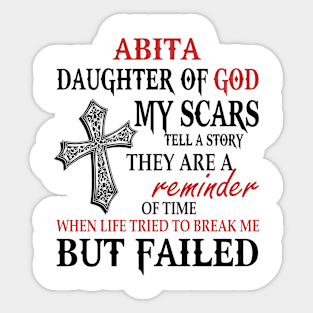 Abita Daughter Of God My Scars Tell A Story They Are A Reminder Tshirt Funny Gifts Abita Sticker